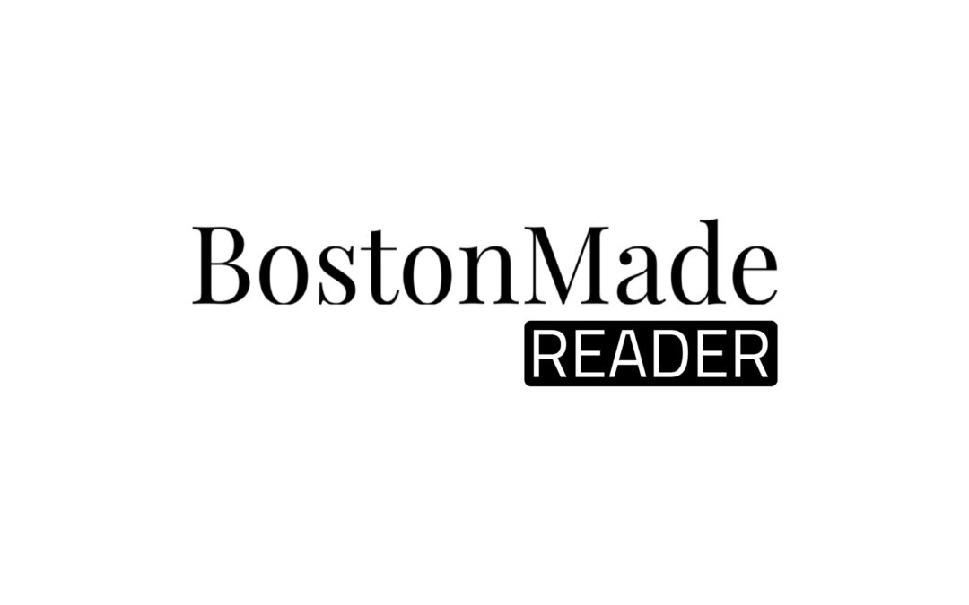 Explore the Boston Made Reader: Your Gateway to Local Stories